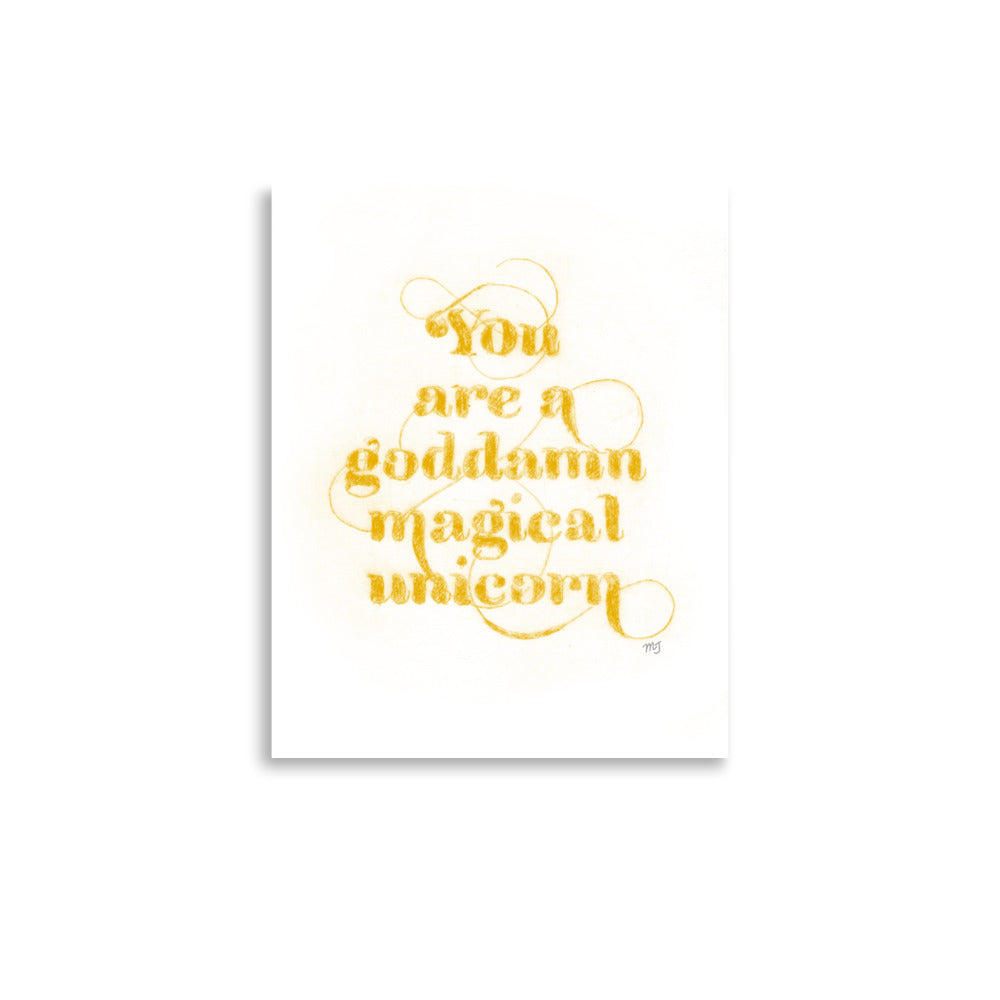 You are Goddamn Magical Unicorn - Golden Yellow Art Print