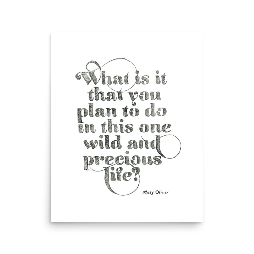 *Say to myself every morning* One Precious Life Art Print