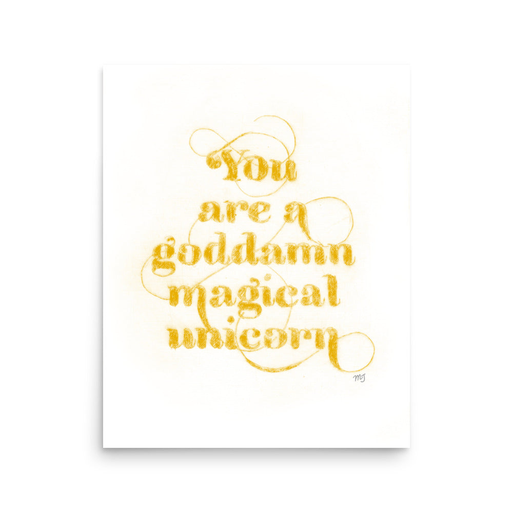 You are Goddamn Magical Unicorn - Golden Yellow Art Print