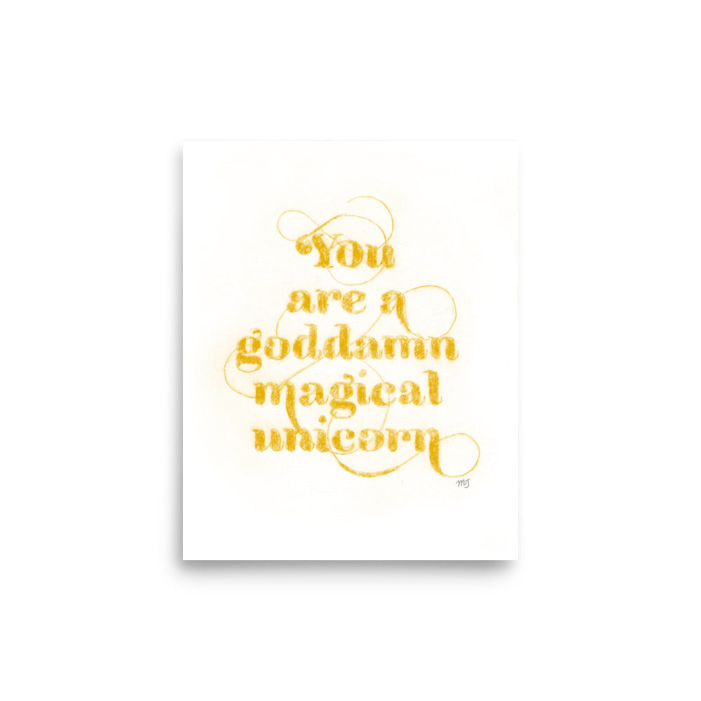 You are Goddamn Magical Unicorn - Golden Yellow Art Print