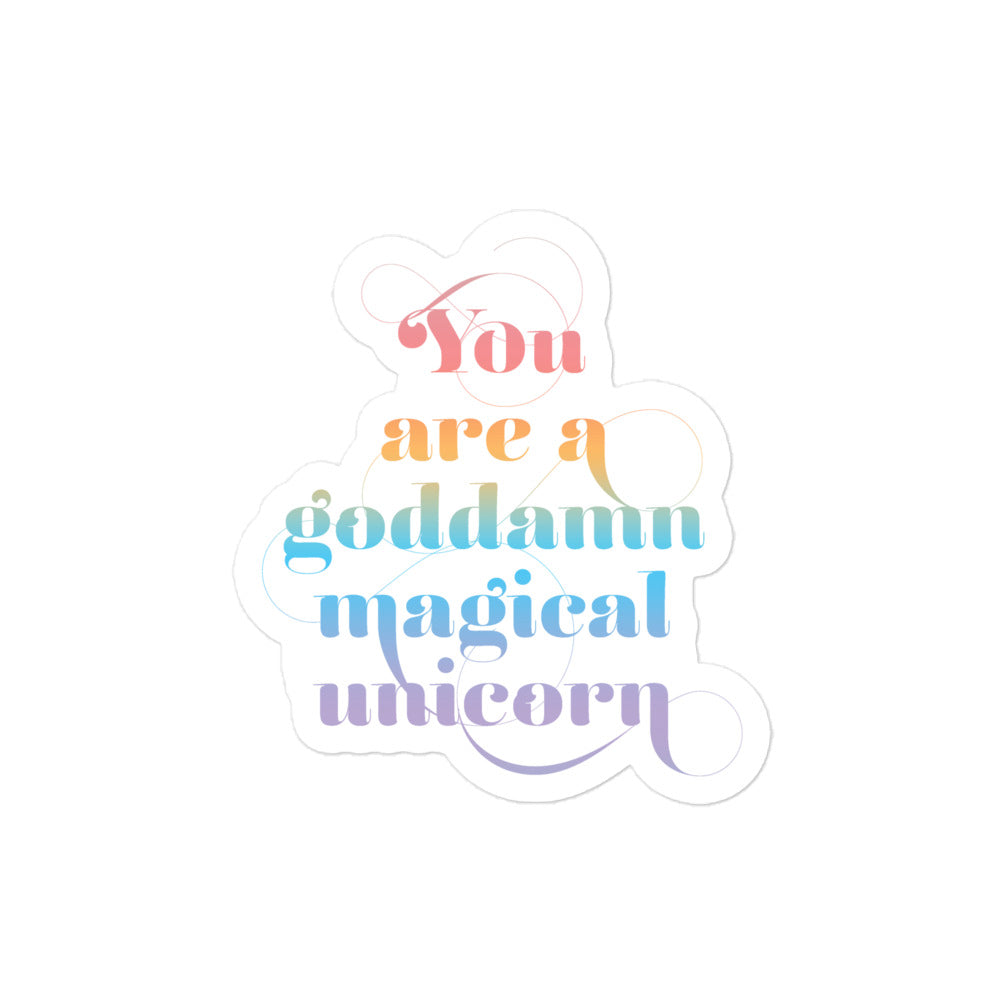 You are a G**mn Magicial Unicorn - Bubble-free stickers