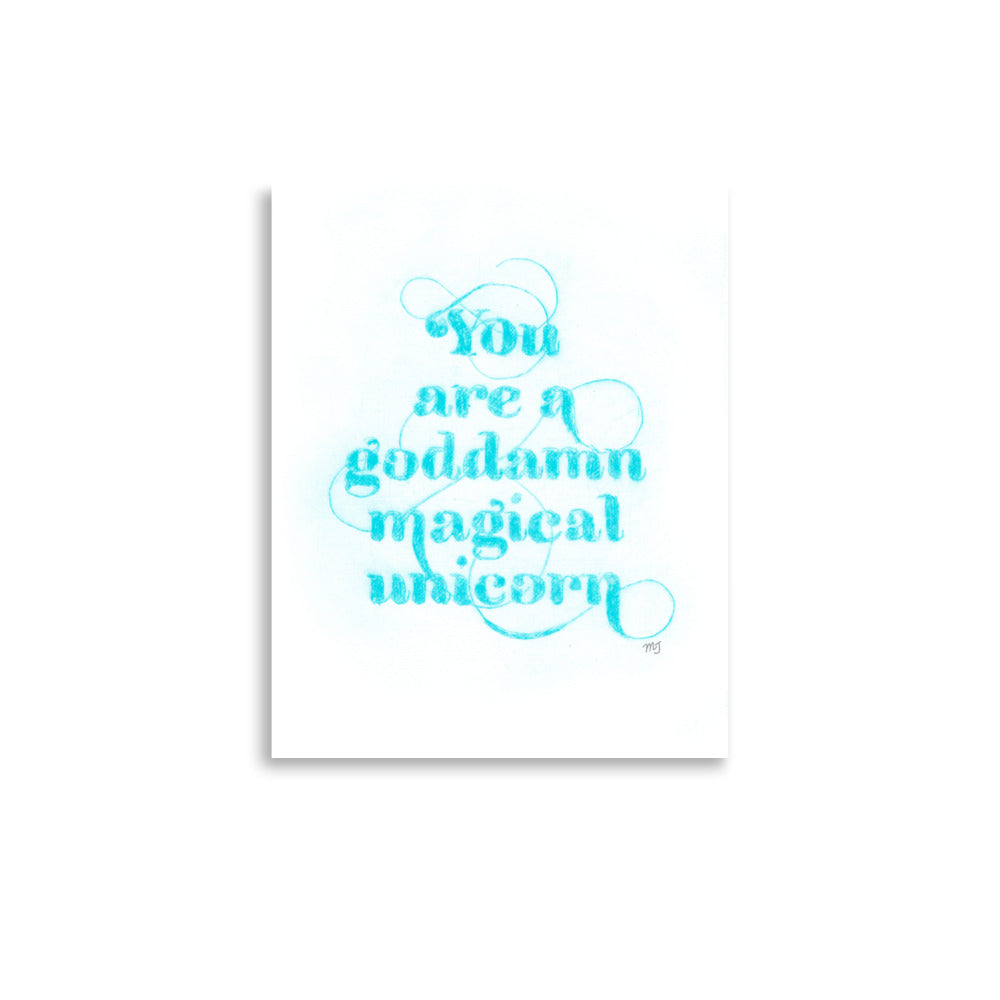 You are Goddamn Magical Unicorn - Tourquoise Art Print