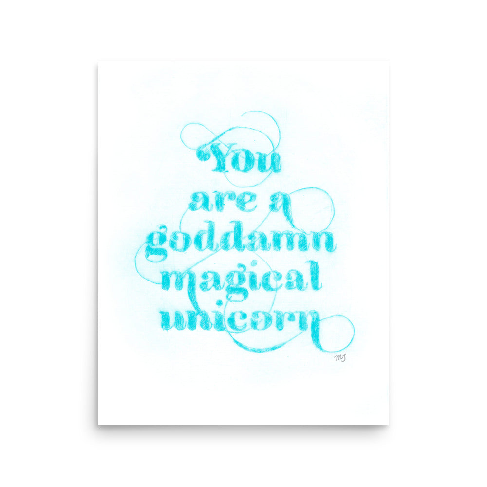 You are Goddamn Magical Unicorn - Tourquoise Art Print