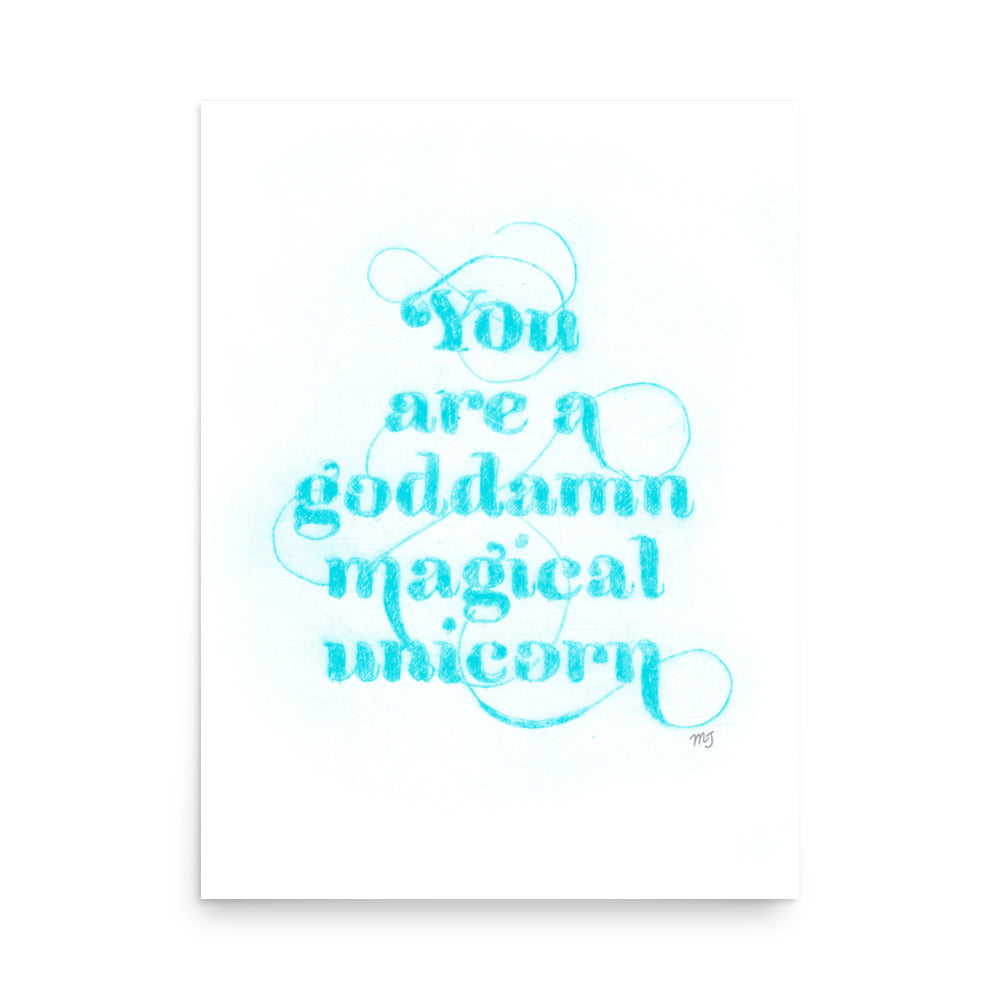 You are Goddamn Magical Unicorn - Tourquoise Art Print