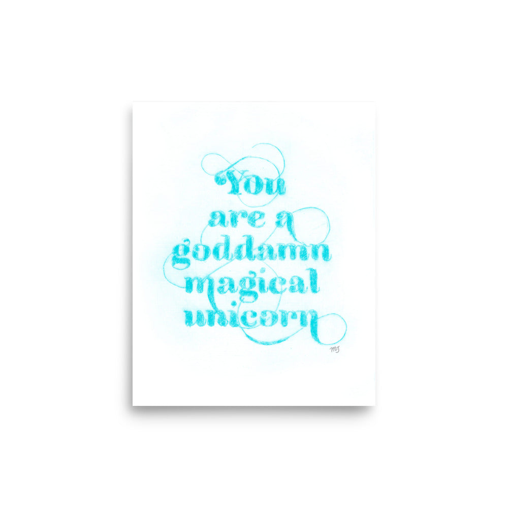 You are Goddamn Magical Unicorn - Tourquoise Art Print