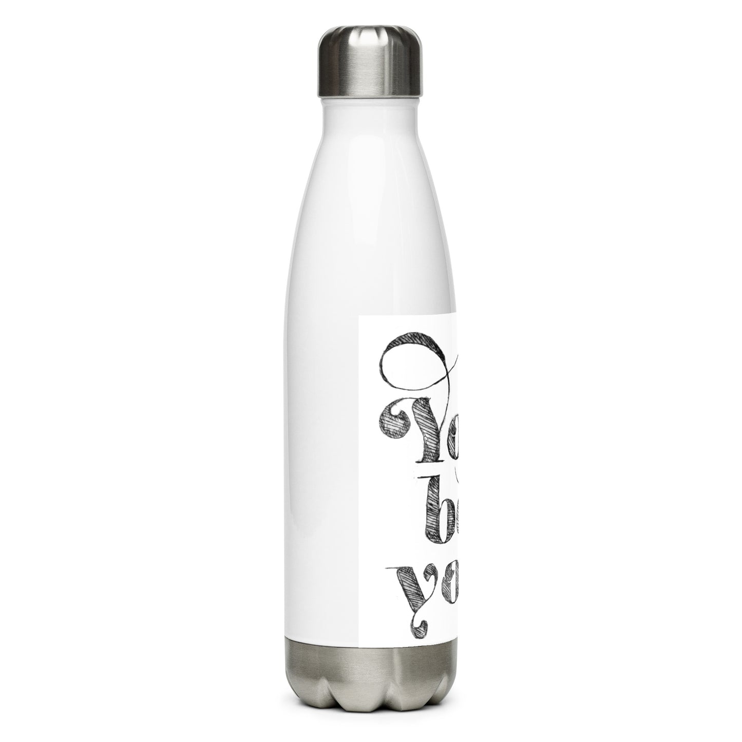You Be You Stainless steel water bottle